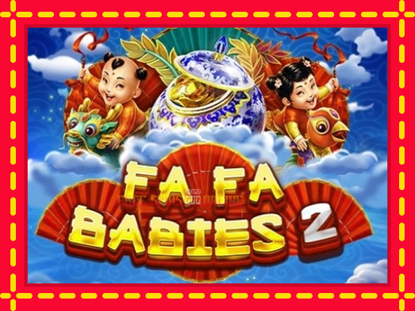 Fa Fa Babies 2 - mesin slot dalam talian