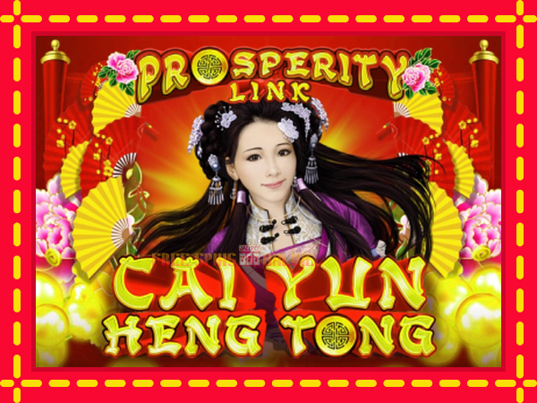 Prosperity Link - Cai Yun Heng Tong - mesin slot dalam talian