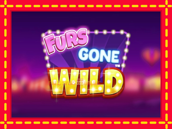 Furs Gone Wild - mesin slot dalam talian