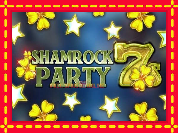 Shamrock Party 7s - mesin slot dalam talian