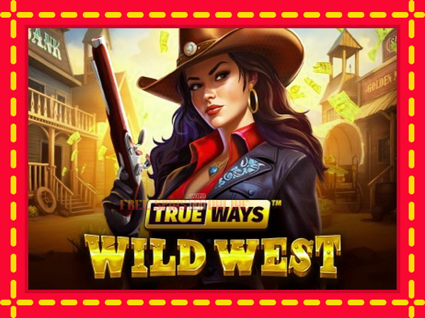 Wild West Trueways - mesin slot dalam talian