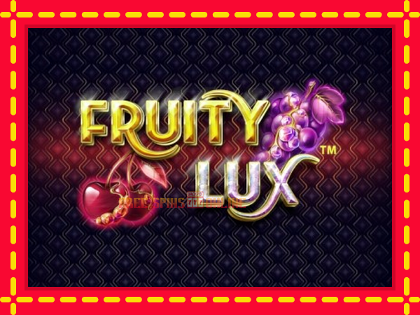 Fruity Lux - mesin slot dalam talian