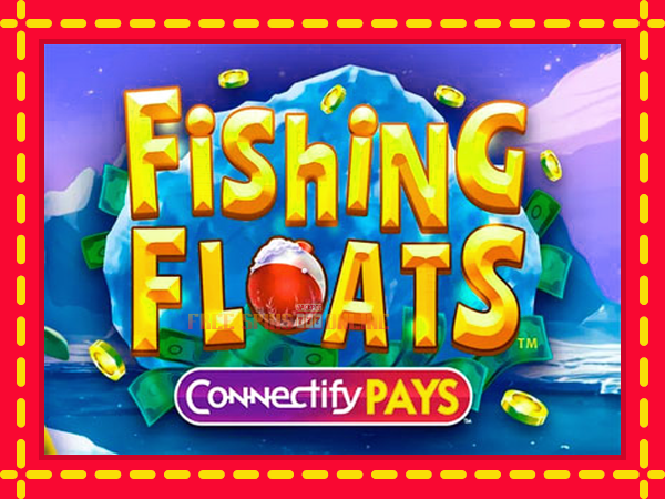 Fishing Floats Connectify Pays - mesin slot dalam talian