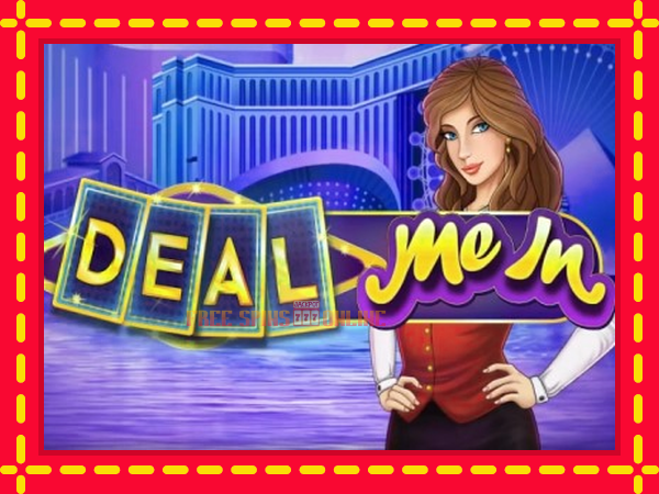 Deal Me In - mesin slot dalam talian