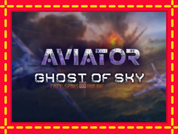 Aviator: Ghost of Sky - mesin slot dalam talian