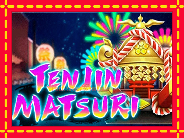 Ten Jin Matsuri - mesin slot dalam talian