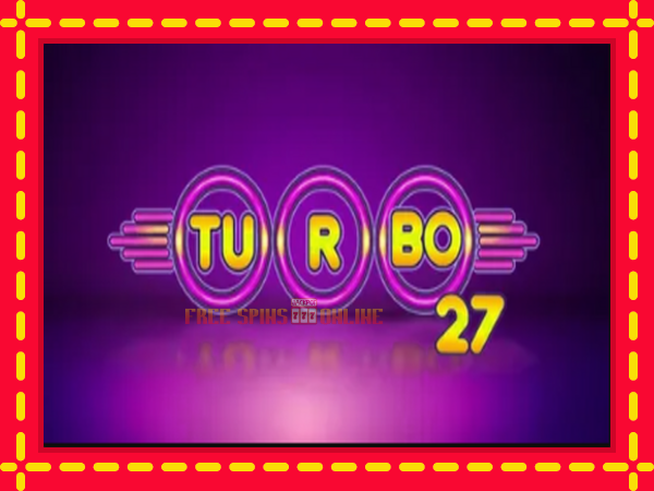 Turbo 27 - mesin slot dalam talian