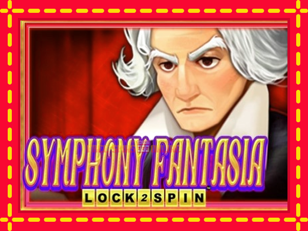 Symphony Fantasia Lock 2 Spin - mesin slot dalam talian