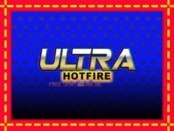 Ultra Hotfire - mesin slot dalam talian