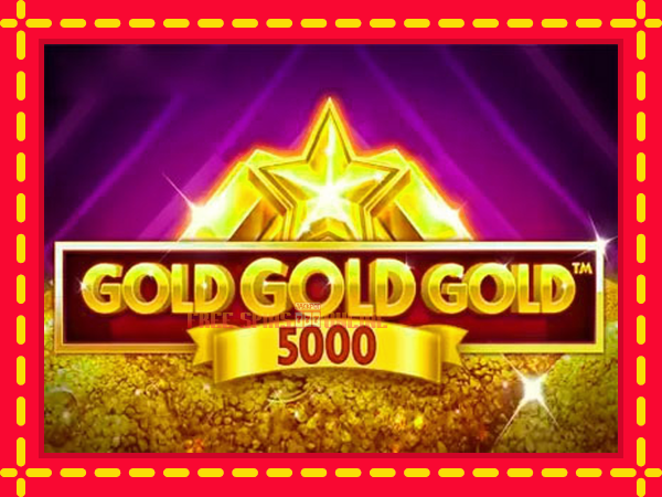 Gold Gold Gold 5000 - mesin slot dalam talian