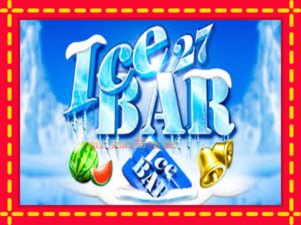 Ice Bar 27 - mesin slot dalam talian