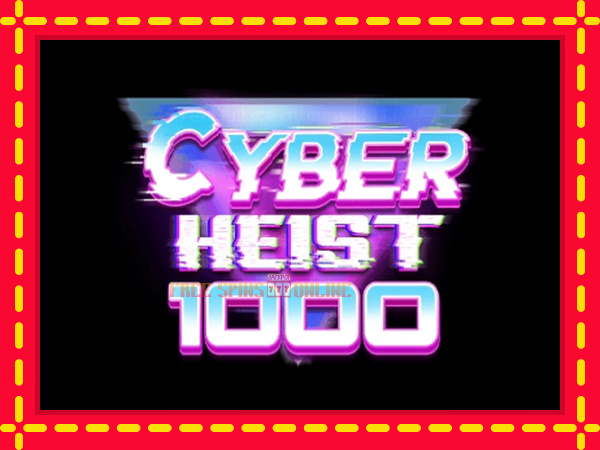 Cyber Heist 1000 - mesin slot dalam talian