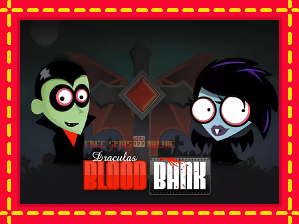 Dracula’s Blood Bank - mesin slot dalam talian