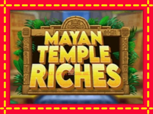 Mayan Temple Riches - mesin slot dalam talian