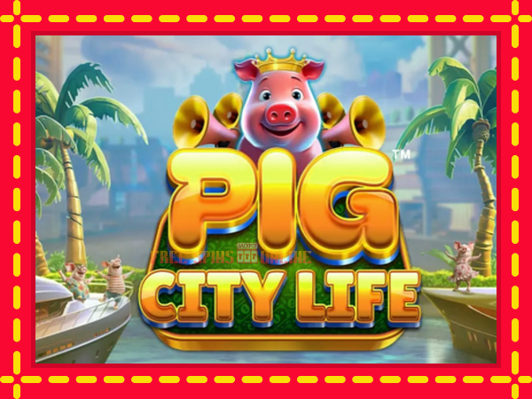 Pig City Life - mesin slot dalam talian