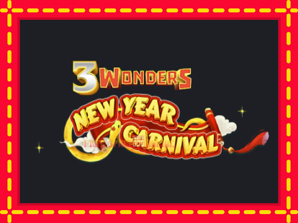 3 Wonders New Year Carnival - mesin slot dalam talian