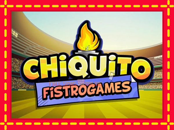 Chiquito FistroGames - mesin slot dalam talian