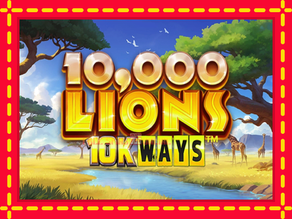 10,000 Lions 10K Ways - mesin slot dalam talian