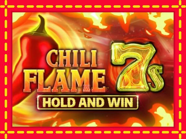 Chili Flame 7s Hold and Win - mesin slot dalam talian