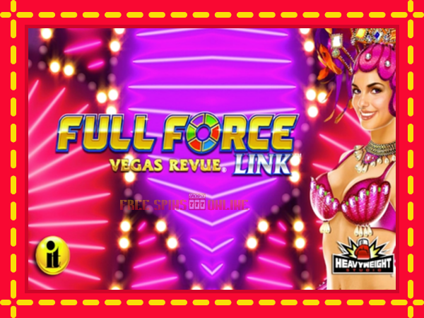 Full Force Vegas Revue - mesin slot dalam talian