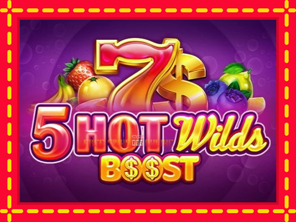 5 Hot Wilds Boost - mesin slot dalam talian