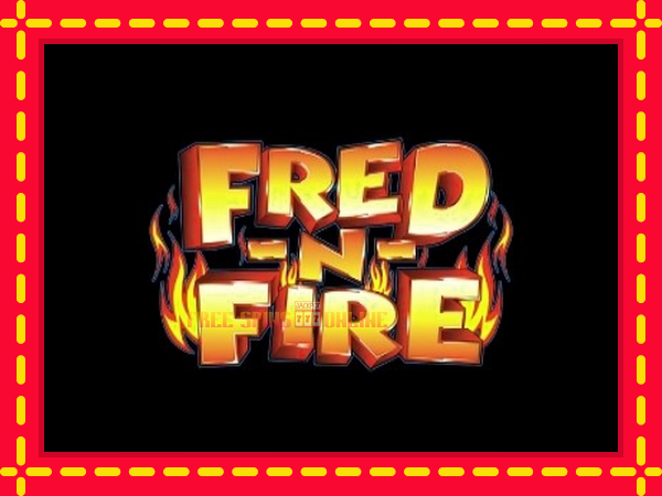 Fred-N-Fire - mesin slot dalam talian