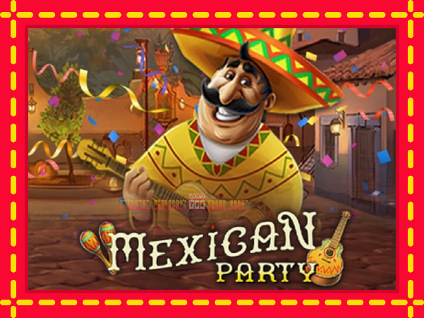 Mexican Party - mesin slot dalam talian