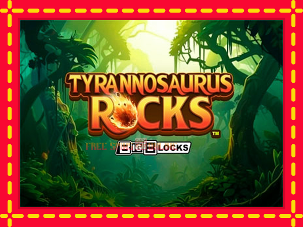 Tyrannosaurus Rocks - mesin slot dalam talian