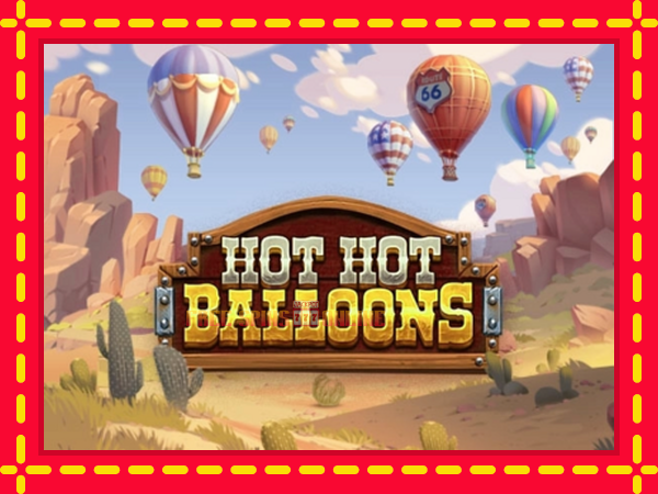 Hot Hot Balloons - mesin slot dalam talian