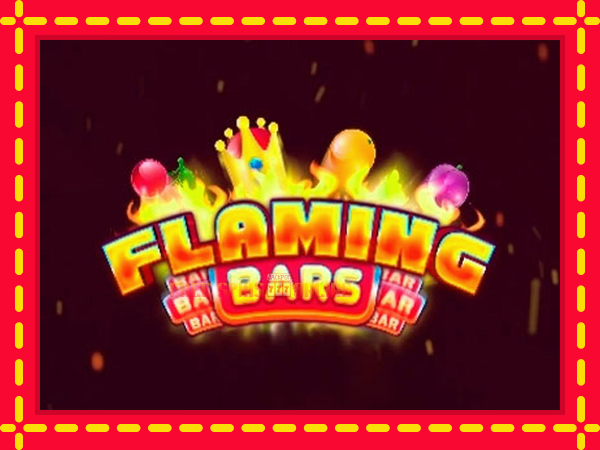 Flaming Bars - mesin slot dalam talian