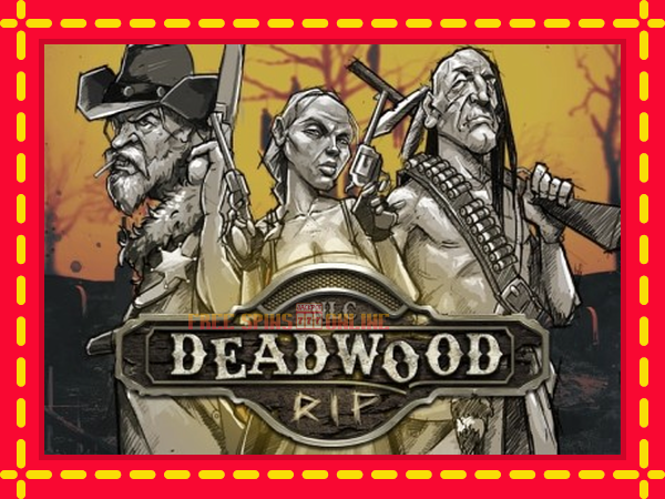 Deadwood R.I.P - mesin slot dalam talian