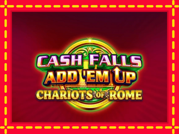 Cash Falls: Add Em Up Chariots of Rome - mesin slot dalam talian