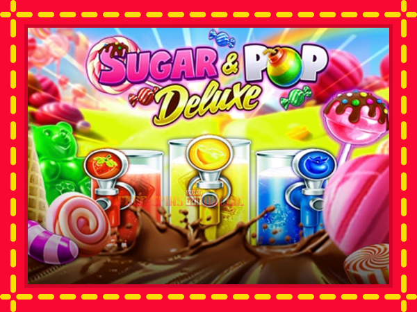 Sugar & Pop Deluxe - mesin slot dalam talian