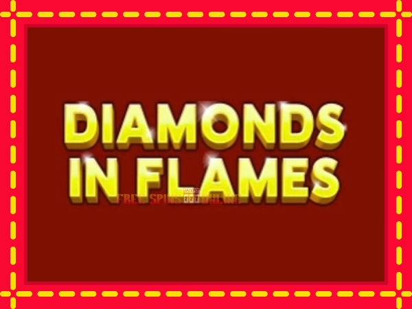 Diamonds in Flames - mesin slot dalam talian