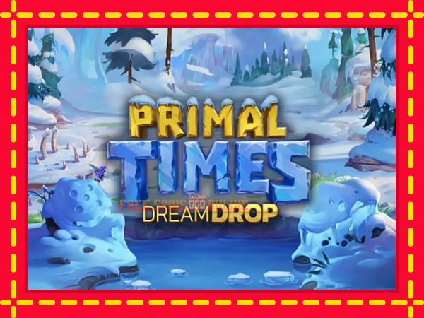 Primal Times Dream Drop - mesin slot dalam talian