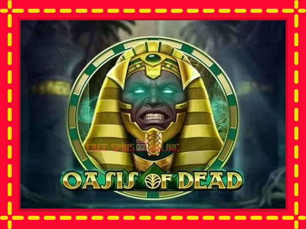 Oasis of Dead - mesin slot dalam talian