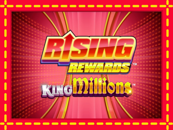 Rising Rewards King Millions - mesin slot dalam talian