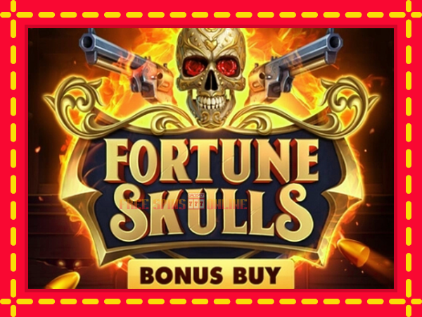 Fortune Skulls Bonus Buy - mesin slot dalam talian