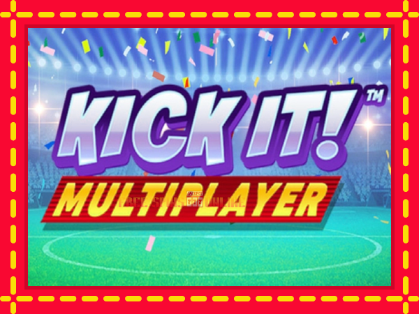 Kick It! Multiplayer - mesin slot dalam talian