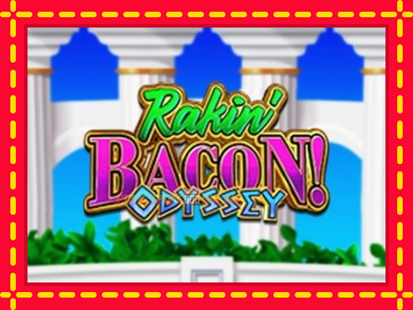 Rakin Bacon Odyssey - mesin slot dalam talian