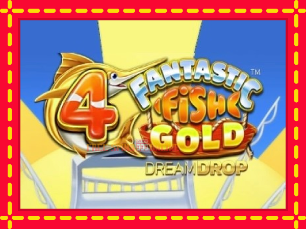 4 Fantastic Fish Gold Dream Drop - mesin slot dalam talian