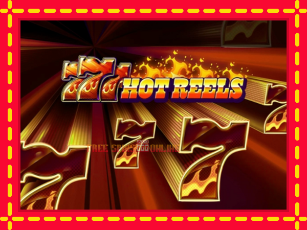 777 Hot Reels - mesin slot dalam talian