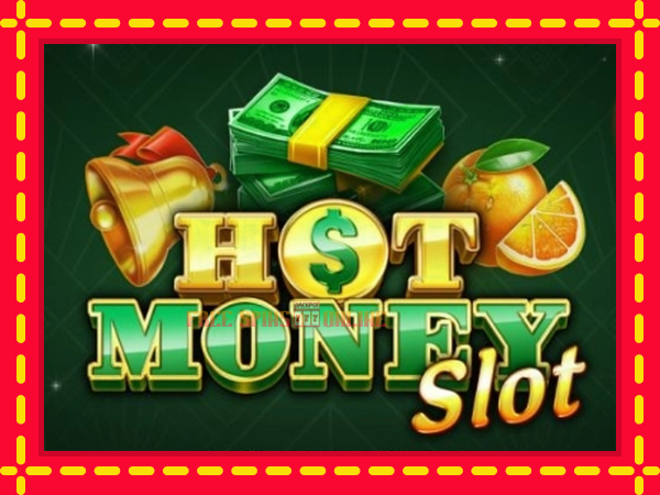 Hot Money Slot - mesin slot dalam talian