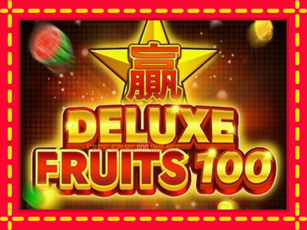 Deluxe Fruits 100 - mesin slot dalam talian