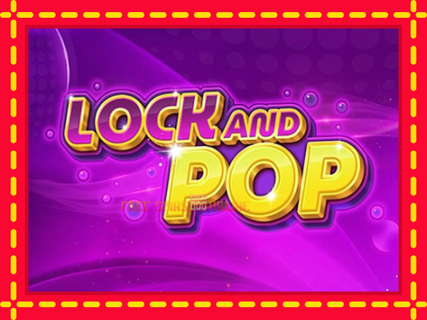 Lock and Pop - mesin slot dalam talian