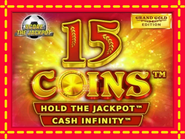 15 Coins Grand Gold Edition Score The Jackpot - mesin slot dalam talian