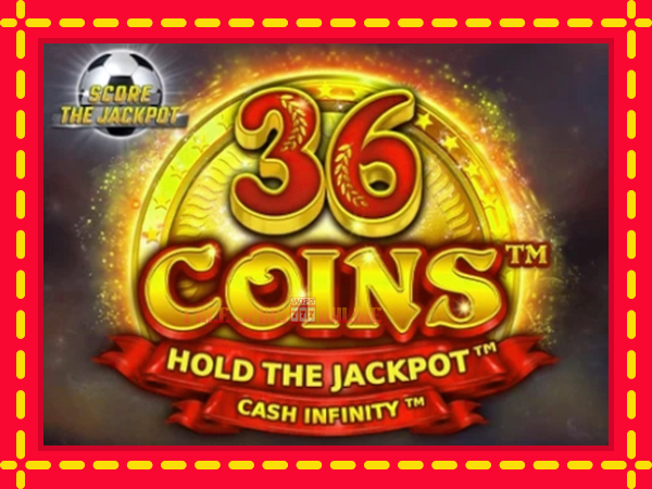 36 Coins Score The Jackpot - mesin slot dalam talian