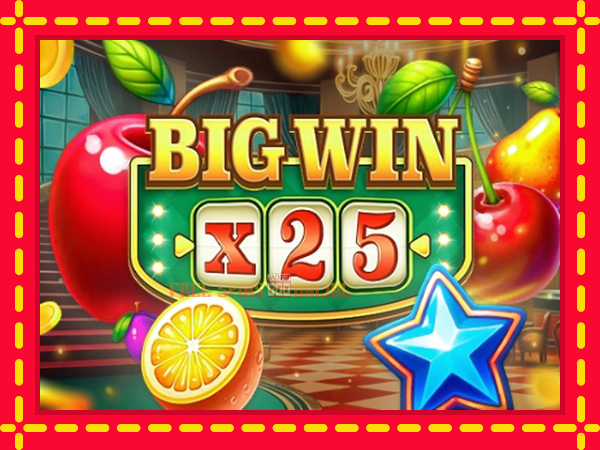 Big Win x25 - mesin slot dalam talian