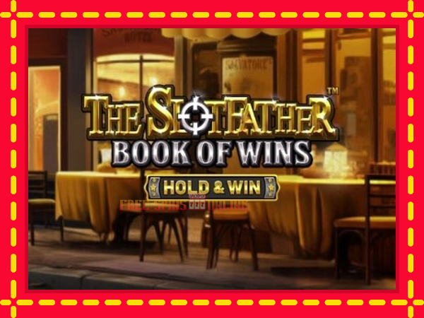 The SlotFather Book of Wins - mesin slot dalam talian