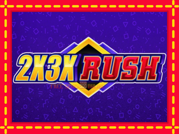 2x3x Rush - mesin slot dalam talian